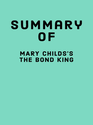 cover image of Summary of Mary Childs's the Bond King